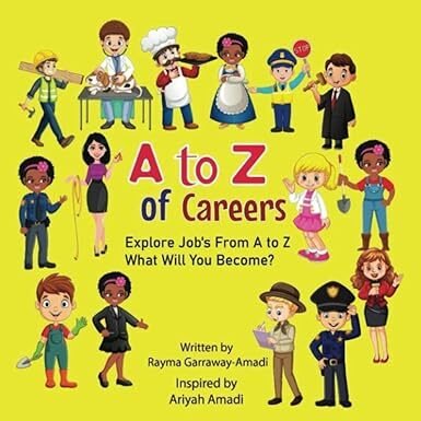 A to Z Careers: Explore Jobs From to Z What Will You Become
